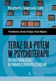 Teraz-dla-potem w psychoterapii