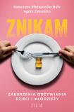 Znikam Zaburzenia odżywiania dzieci i młodzieży