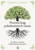 Przerwij krąg pokoleniowych traum