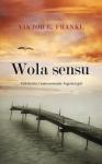 Wola sensu Założenia i zastosowanie logoterapii