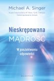 Nieskrępowana mądrość W poszukiwaniu odpowiedzi