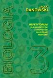 Biologia Tom III Repetytorium dla maturzystów i kandydatów na uczelnie medyczne