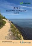 Stres. Pozytywne rozwiązania cz.2