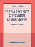 Terapia pacjenta z ryzykiem samobójczym Metoda oparta na współpracy