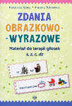 Zdania obrazkowo-wyrazowe Materiał do terapii głosek s, z, c, dz