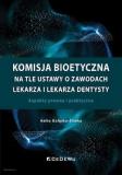 Komisja bioetyczna na tle ustawy o zawodach lekarza i lekarza dentysty