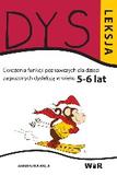 Dysleksja Ćwiczenia funkcji poznawczych dla dzieci zagrożonych dysleksją (5-6 lat)