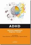 ADHD Wybrane zagadnienia diagnozy i terapii