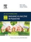 Badanie kliniczne w pediatrii. Atlas i podręcznik Tom 1