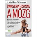 Ćwiczenia fizyczne a mózg Wzmocnij koncentrację, zdrowie psychiczne i równowagę hormonalną oraz zwiększ poziom neuroprzekaźników w mózgu