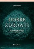 Dobre zdrowie Zdrowie z perspektywy psychologii