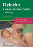 Dziecko z niepełnosprawnością ruchową. Jak wspomagać rozwój psychoruchowy