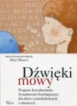 Dźwięki mowy. Program kształtowania świadomości fonologicznej dla dzieci przedszkolnych i szkolnych