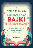 Jak układać bajki terapeutyczne?