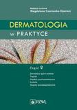 Dermatologia w praktyce Część 2