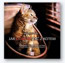 Jak dobrze żyć z kotem