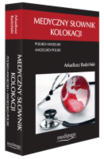 Medyczny słownik kolokacji. Polsko-Angielski, Angielsko-Polski