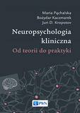 Neuropsychologia kliniczna Od teorii do praktyki