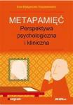 Metapamięć. Perpektywa psychologiczna i kliniczna