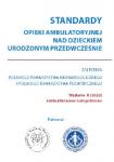 STANDARDY OPIEKI AMBULATORYJNEJ NAD DZIECKIEM URODZONYM PRZEDWCZEŚNIE WYD.2