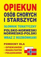 G-opiekun-osob-chorych-i-starszych-slownik-tematyczny-polsko-norweski-norwesko-polski-wraz-z-rozmowkami_12661_150x190