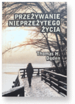 Przeżywanie nieprzeżytego życia