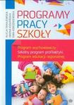 Programy pracy szkoły. Program wychowawczy. Szkolny program profilaktyki. Program edukacji regionalnej