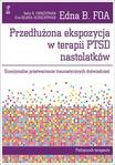 Przedłużona ekspozycja w terapii PTSD nastolatków. Emocjonalne przetwarzanie traumatycznych doświadczeń. Podręcznik terapeuty