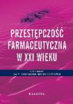 Przestępczość farmaceutyczna w XXI wieku