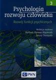 Psychologia rozwoju człowieka tom 3. Rozwój funkcji psychicznych