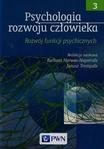 Psychologia rozwoju człowieka tom 3. Rozwój funkcji psychicznych
