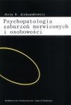 Psychopatologia zaburzeń nerwicowych i osobowości