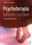 Psychoterapia tańcem i ruchem. Terapia indywidualna i grupowa.