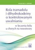 Rola tramadolu i dihydrokodeiny o kontrolowanym uwalnianiu w leczeniu bólu u chorych na nowotwory