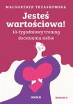 Jesteś wartościowa! 10-tygodniowy trening doceniania siebie