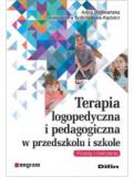 Terapia logopedyczna i pedagogiczna w przedszkolu i szkole. Porady i ćwiczenia