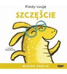  Kiedy czuję szczęście. Wielkie emocje