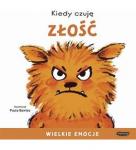 Kiedy czuję złość. Wielkie emocje