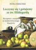 Leczymy się i gotujemy ze św. Hildegardą