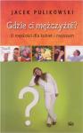Gdzie ci mężczyźni