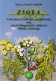 Zioła w leczeniu artretyzmu reumatyzmu oraz innych dolegliwości i schorzeń układu ruchowego